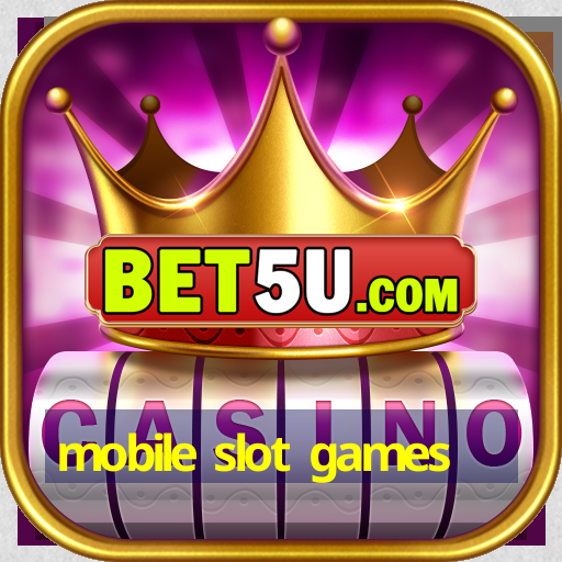 mobile slot games