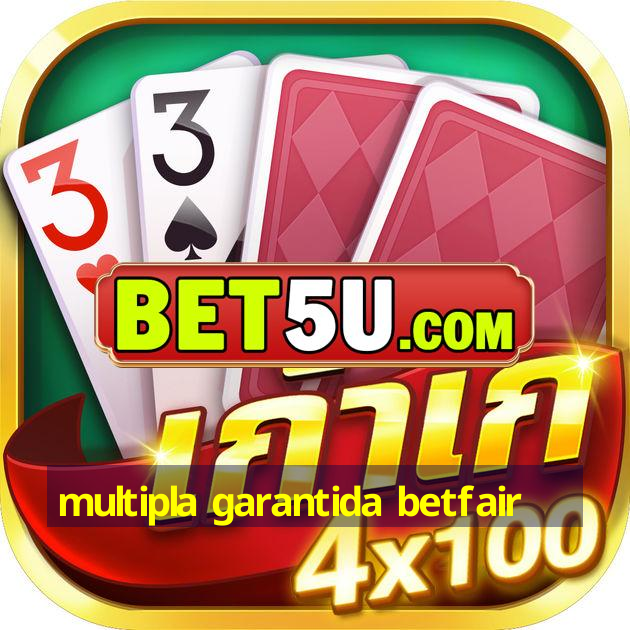 multipla garantida betfair