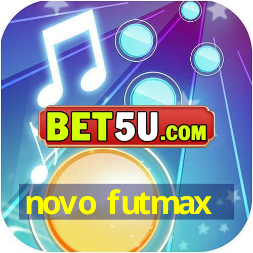 novo futmax