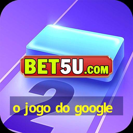 o jogo do google