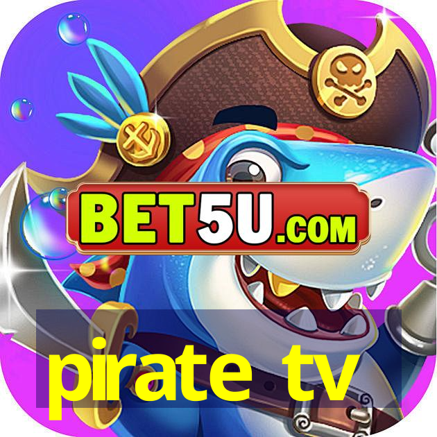 pirate tv