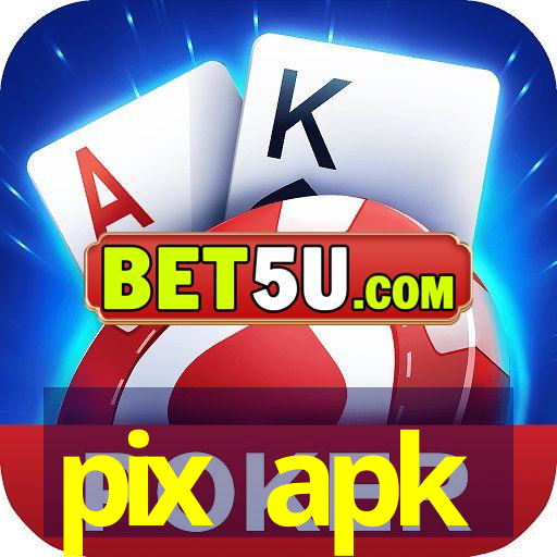 pix apk