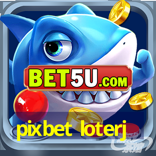 pixbet loterj