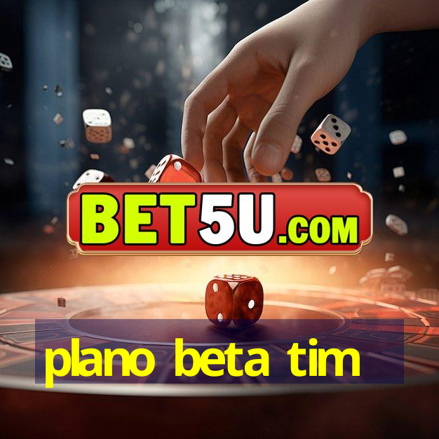 plano beta tim