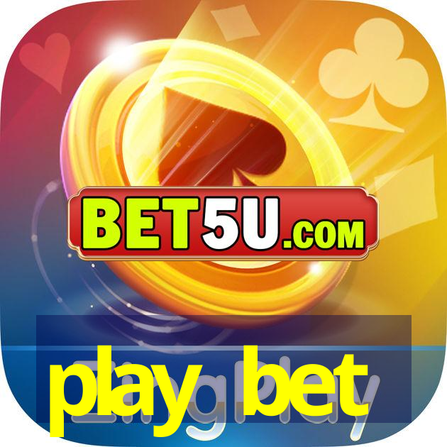 play bet