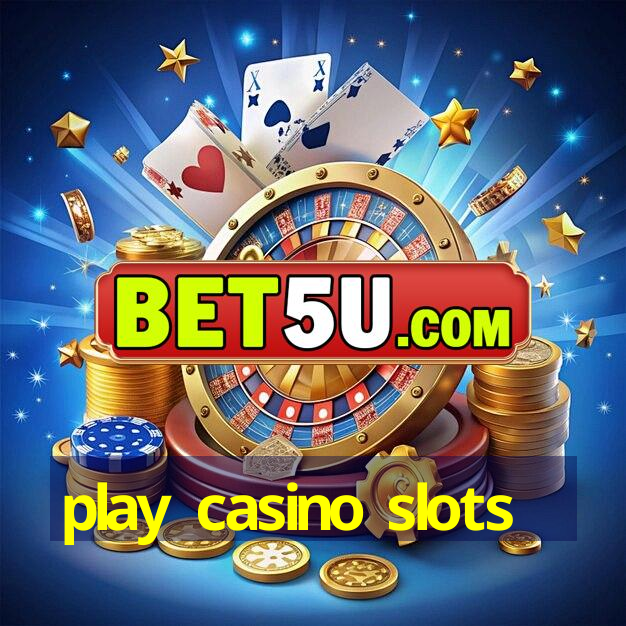 play casino slots