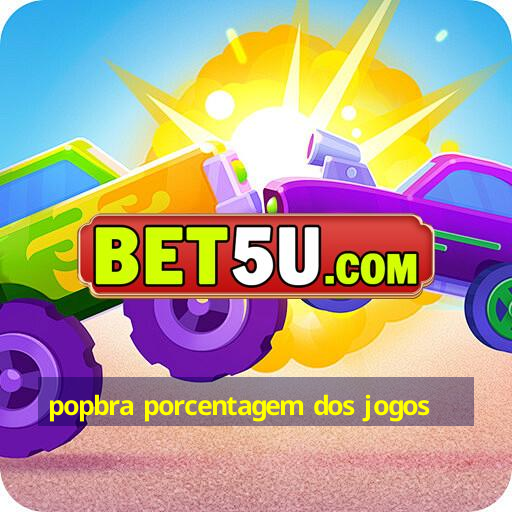 popbra porcentagem dos jogos