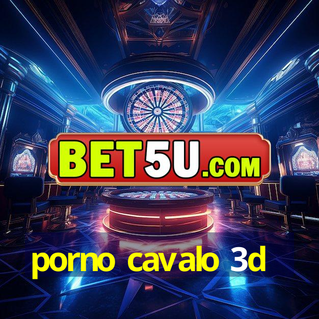 porno cavalo 3d