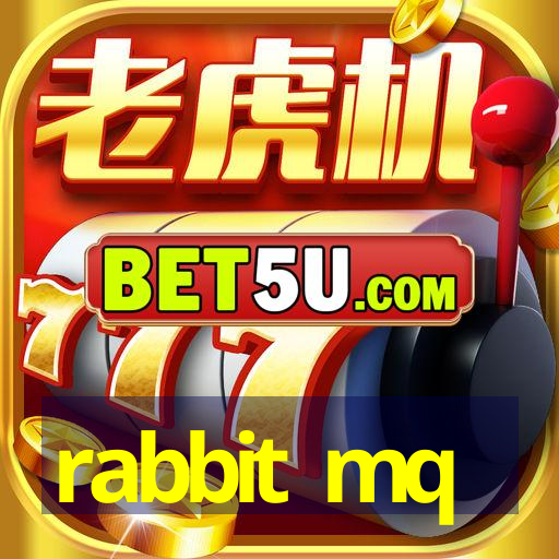 rabbit mq