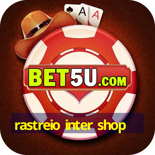 rastreio inter shop