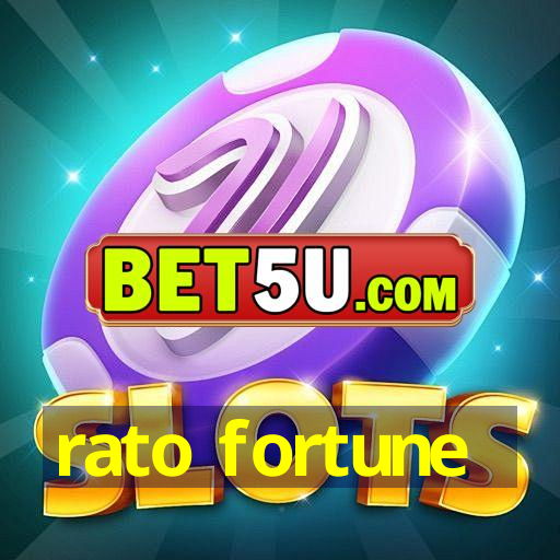 rato fortune