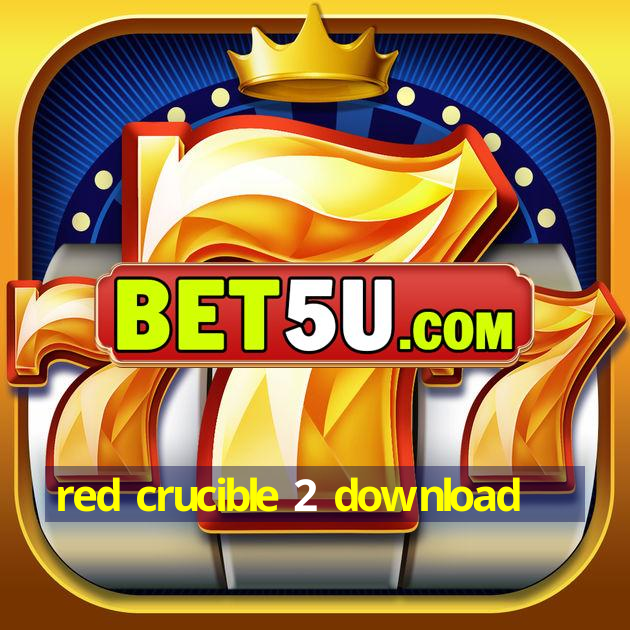 red crucible 2 download