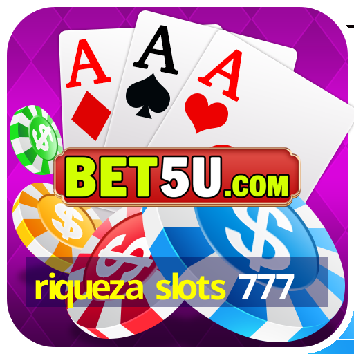 riqueza slots 777