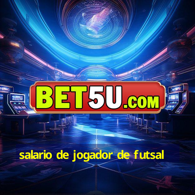 salario de jogador de futsal