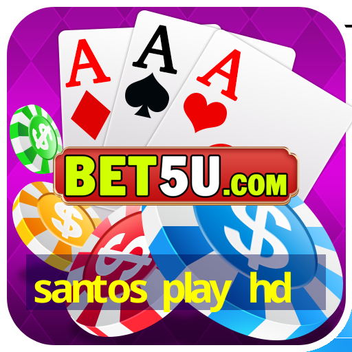 santos play hd