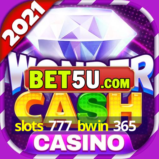 slots 777 bwin 365