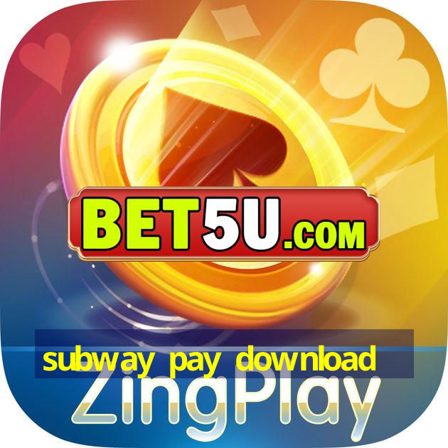 subway pay download