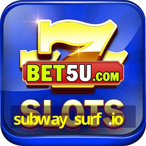 subway surf .io