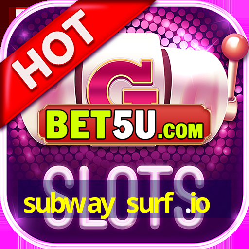 subway surf .io