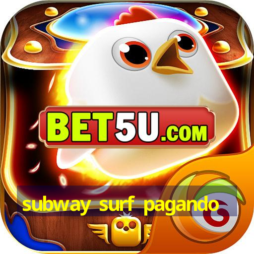 subway surf pagando