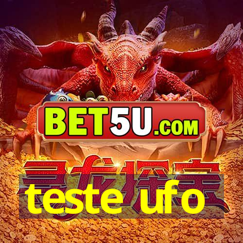 teste ufo