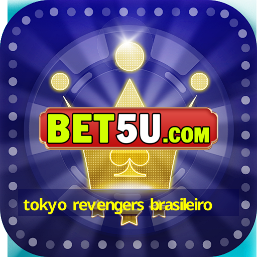 tokyo revengers brasileiro