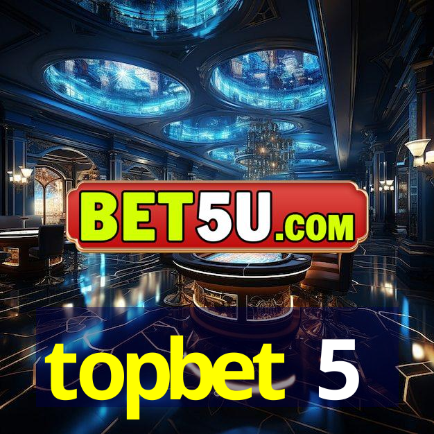 topbet 5