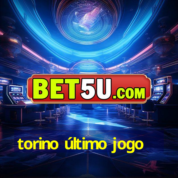 torino último jogo