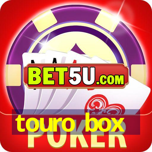 touro box