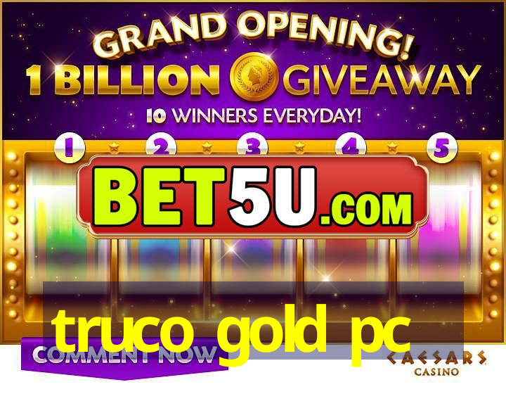 truco gold pc