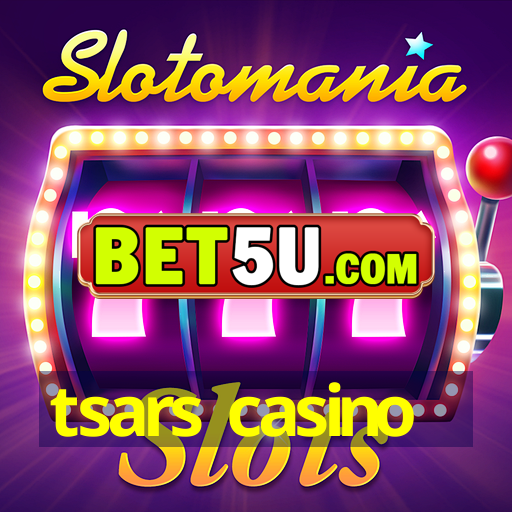 tsars casino