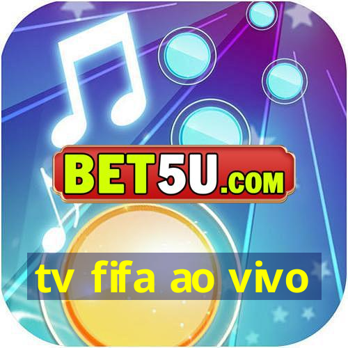 tv fifa ao vivo