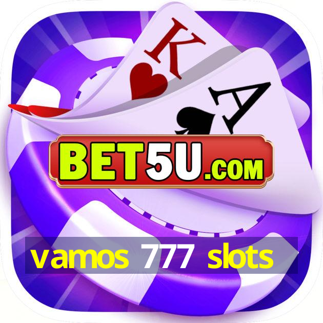 vamos 777 slots