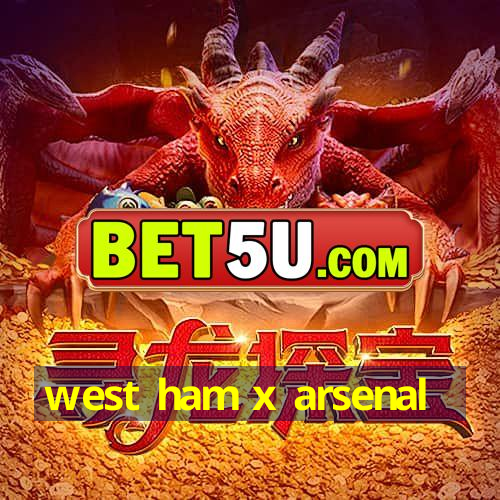 west ham x arsenal