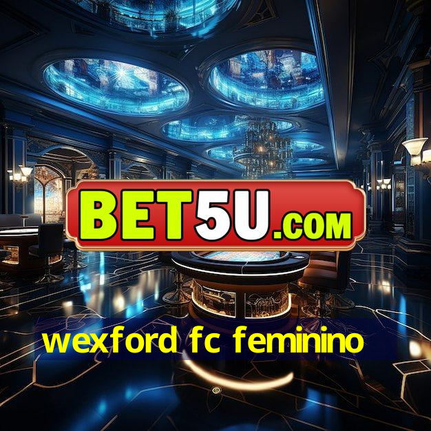 wexford fc feminino