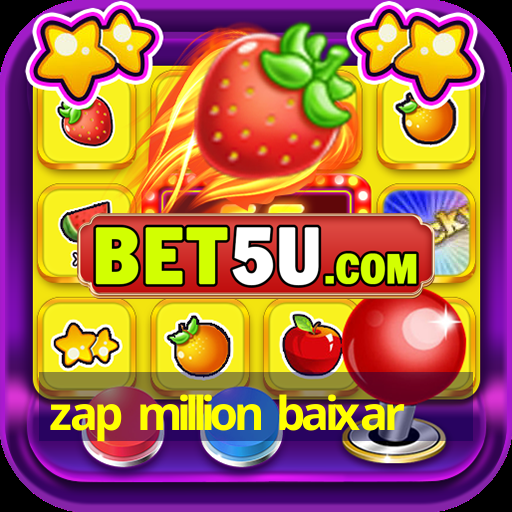 zap million baixar